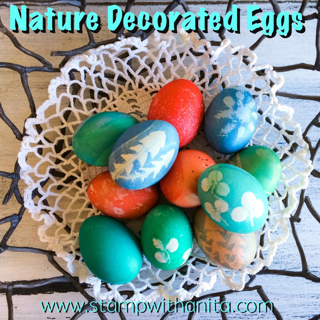 Nature Decorated Eggs How To - www.stampwithanita.com